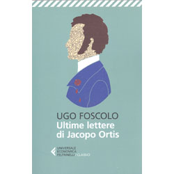 Ultime Lettere di Jacopo OrtisA cura di Pierantonio Fiore