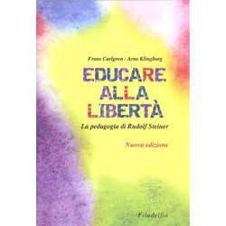 Educare alla LibertàLa pedagogia di Rudolf Steiner