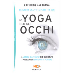 Recupera una Vista Perfetta con lo Yoga per gli OcchiIl metodo giapponese che ha risolto i problemi di sei milioni di persone