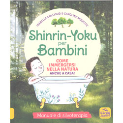 Shinrin-Yoku per BambiniManuale di silvoterapia