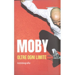 Moby - Oltre Ogni LimiteAutobiografia