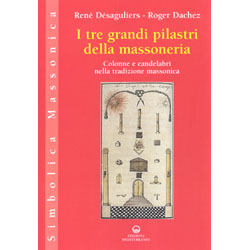 I Tre Grandi Pilastri della MassoneriaColonne e candelabri nella tradizione massonica