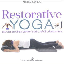 Restorative YogaRitrova la calma, gestisci ansia, rabbia, depressione
