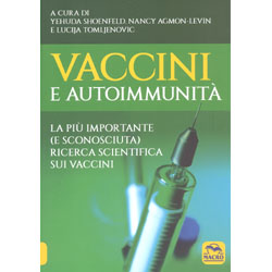 Vaccini e AutoimmunitàLa più importante (e sconosciuta) ricerca scientifica sui vaccini