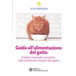 Guida all'Alimentazione del GattoIl primo manuale completo sulla nutrizione corretta del gatto