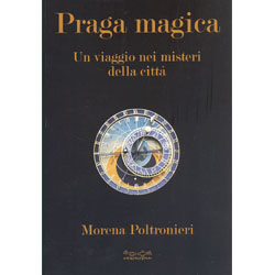Praga MagicaUn viaggio nei misteri della città