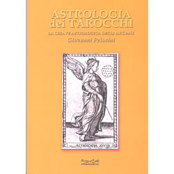 Astrologia dei TarocchiLa chiave astrologica degli arcani