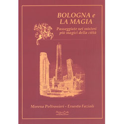 Bologna e la MagiaPasseggiate nei misteri più magici della città