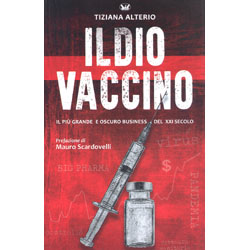 Il Dio VaccinoIl più grande e oscuro business del 21° secolo. Prefazione di Mauro Scardovelli