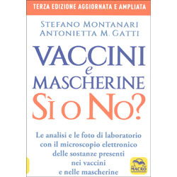 Vaccini e Mascherine Si o No?Terza edizione aggiornata e ampliata