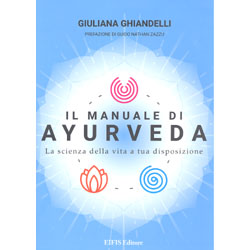 Il Manuale di AyurvedaLa scienza della vita a tua disposizione