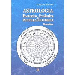 Astrologia Esoterica-Evolutiva & i Sette Raggi CosmiciElementi base