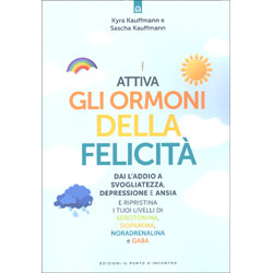 Attiva gli Ormoni della FelicitàDai l'addio a svogliatezza, depressione e ansia e ripristina i tuoi livelli di serotonina, dopamina, noradrenalina e Gaba