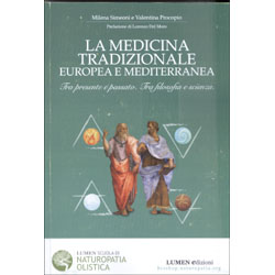 La Medicina Tradizionale Europea e MediterraneaTra presente e passato. Tra filosofia e scienza.
