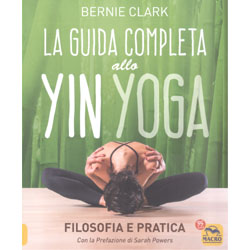 La Guida Completa allo Yin YogaFilosofia e Pratica