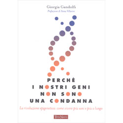 Perché i Nostri Geni Non Sono una CondannaLa rivoluzione epigenetica: come vivere sani e più a lungo