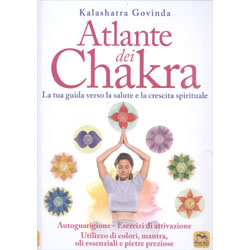 Atlante dei Chakra La tua guida verso la salute e la crescita personale