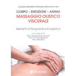 Massaggio Olistico VisceraleCorpo – Emozioni – Anima - Elementi di Fisiognomica Energetica