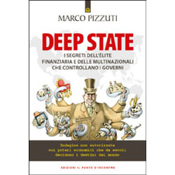 Deep StateI segreti dell’élite finanziaria e delle multinazionali che controllano i governi