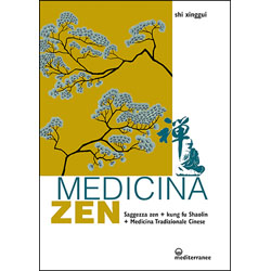 Medicina ZenSaggezza zen + kung fu Shaolin + Medicina Tradizionale Cinese