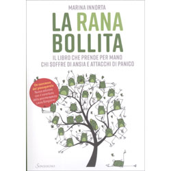La Rana BollitaIl libro che prende per mano chi soffre di ansia e attacchi di panico