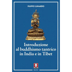 Introduzione al Buddhismo Tantrico in India e in Tibet