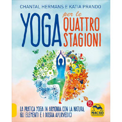 Yoga per le Quattro StagioniLa pratica yoga stagionale in armonia con gli elementi e i dosha ayurvedici