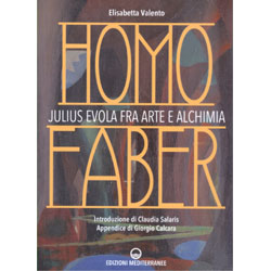 Homo FaberJulius Evola fra arte e alchimia