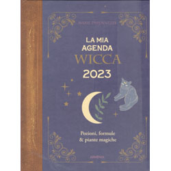 La Mia Agenda Wicca 2023Pozioni, formule & giorni magici