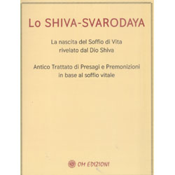 Lo Shiva-SvarodayaLa nascita del soffio dio vita rivelato dal Dio Shiva