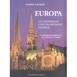 Europa. Un continente con una missione globaleLa Bibliografia spirituale illustrata d'Europa