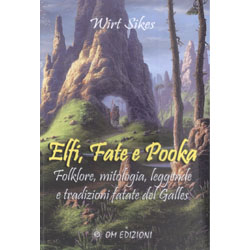 Elfi Fate e PookaFolklore, mitologia, leggende e tradizioni fatate del Galles
