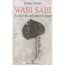 Wabi SabiLa filosofia dell'imperfezione