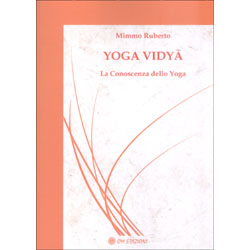Yoga VidyāLa Conoscenza dello Yoga
