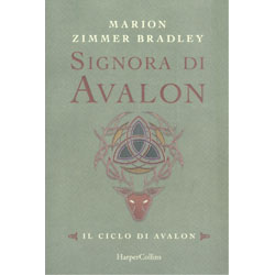 Signora di Avalon - Parte TerzaIl ciclo di Avalon