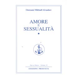 Amore e Sessualità - Vol. 1Opera Omnia O. M. Aivanhov vol.14