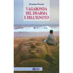 Vagabonda del Dharma e dell'IgnotoAutobiografia di una yogini occidentale