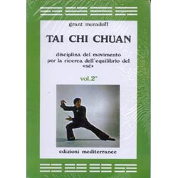 Tai Chi Chuan vol.2Disciplina del movimento per la ricerca dell'equilibrio del sé
