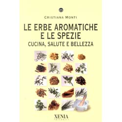 Le Erbe Aromatiche e le Speziecucina salute bellezza