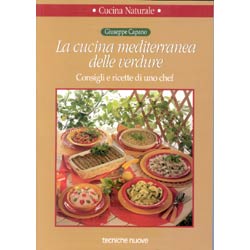 La Cucina Mediterranea delle Verdureconsigli e ricette di uno chef