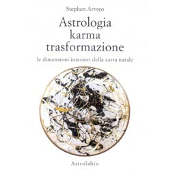 Astrologia Karma TrasformazioneLe dimensioni interiori della carta natale