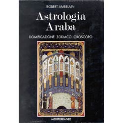 Astrologia Arabadomificazione zodiaco oroscopo