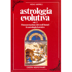Astrologia evolutiva vol.2L'interpretazione dei nodi lunari in astrologia karmica