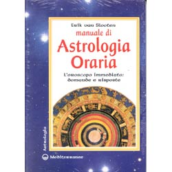 Manuale di Astrologia Orarial'oroscopo immediato: domande e risposte