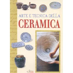 Arte e Tecnica della Ceramica