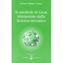 Le Parabole di Gesùinterpretate dalla Scienza Iniziatica