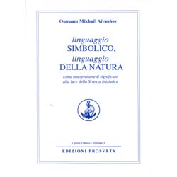 Linguaggio Simbolico Linguaggio della NaturaOpera Omnia O. M. Aivanhov vol.27