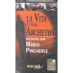 La Vita e i suoi Archetipi ( con videocassetta)incontro Mario Pincherle