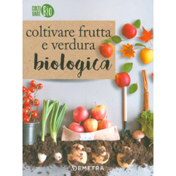 Coltivare Frutta e Verdura Biologica