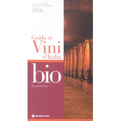 Guida ai vini Bio d'Italia 2006 440 avini 150 aziende